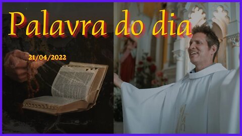 PALAVRA DO DIA 21/04/2022