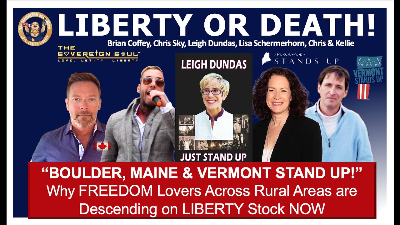 Chris Sky, Leigh Dundas et al, POWERFUL STORIES Why Boulder, Maine & Vermont UNITE at LIBERTYSTOCK