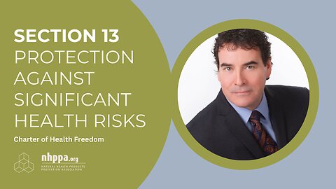 Charter of Health Freedom Section 13 – Protection Against Significant Health Risks