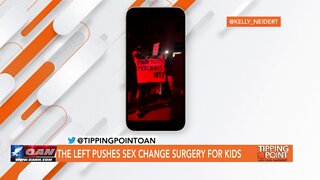 Tipping Point - Terry Schilling - The Left Pushes Sex Change Surgery for Kids