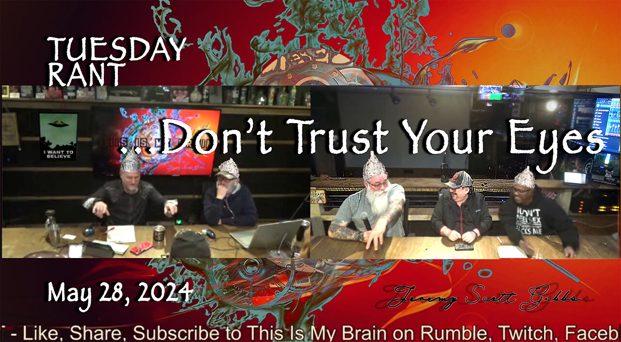 This Is My Brain... On A Tuesday Night Lying Eyes Rant - May 28, 2024