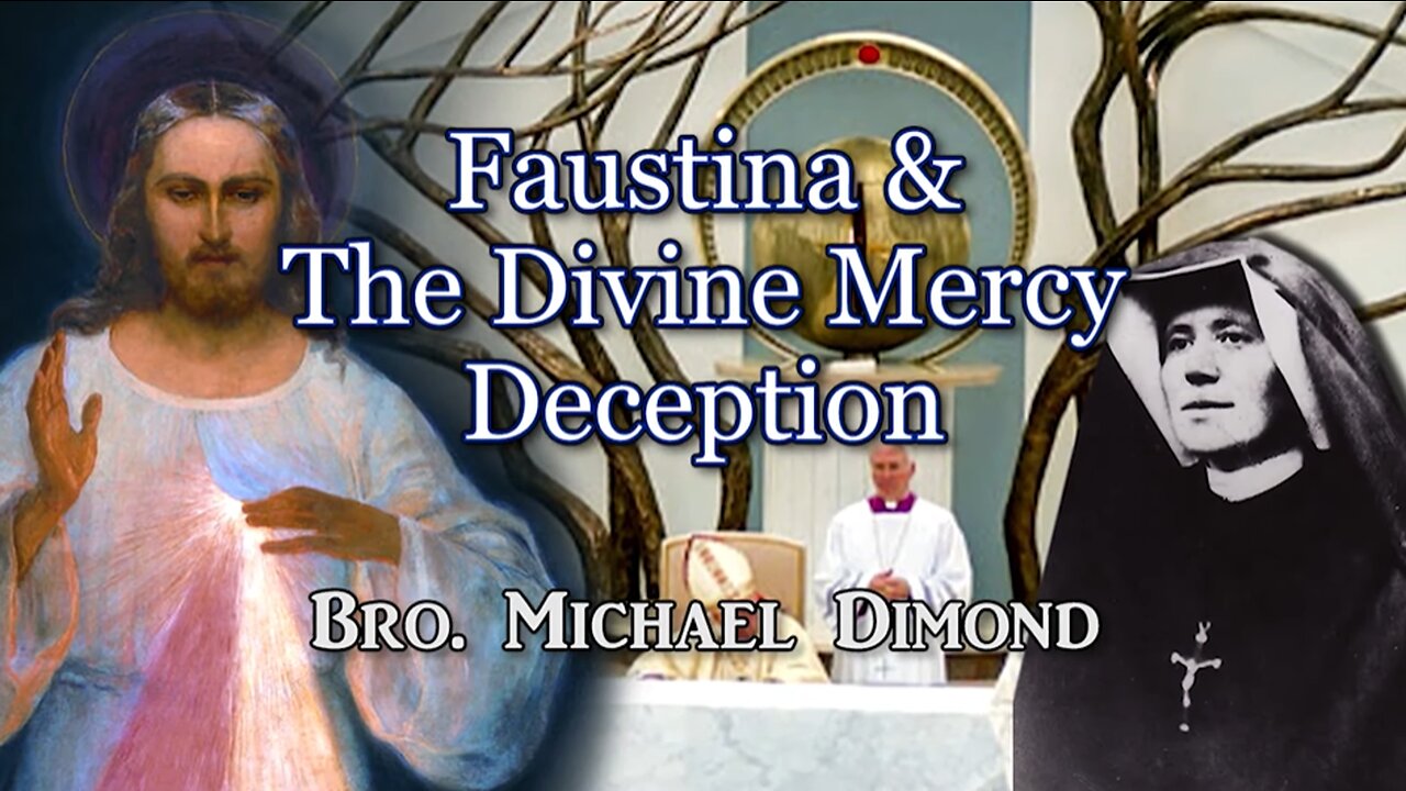 Faustina & The Divine Mercy Deception