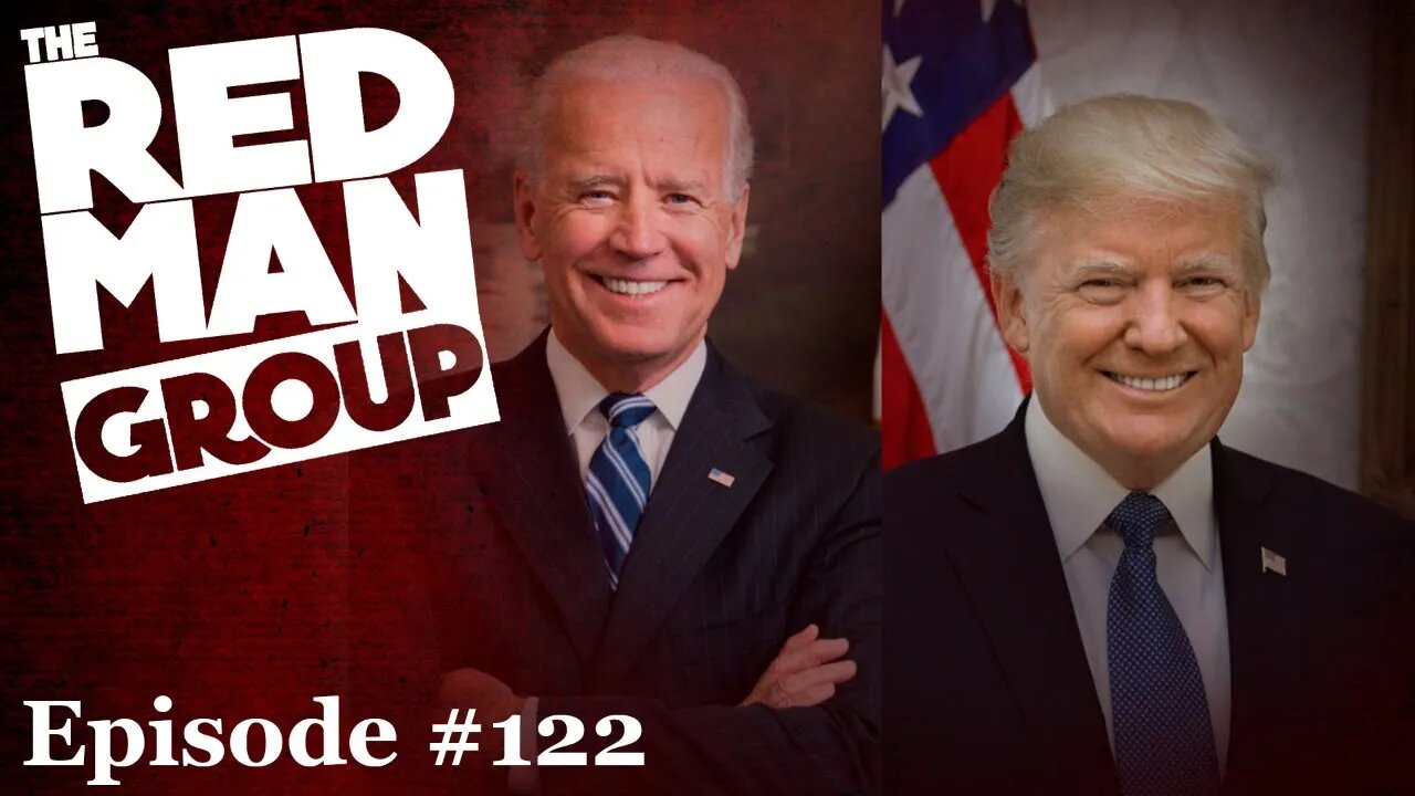 The Red Man Group Ep. #122 — The Election: TRUMP V BIDEN 2020