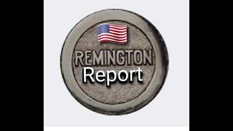 The Remington Report Episode #2