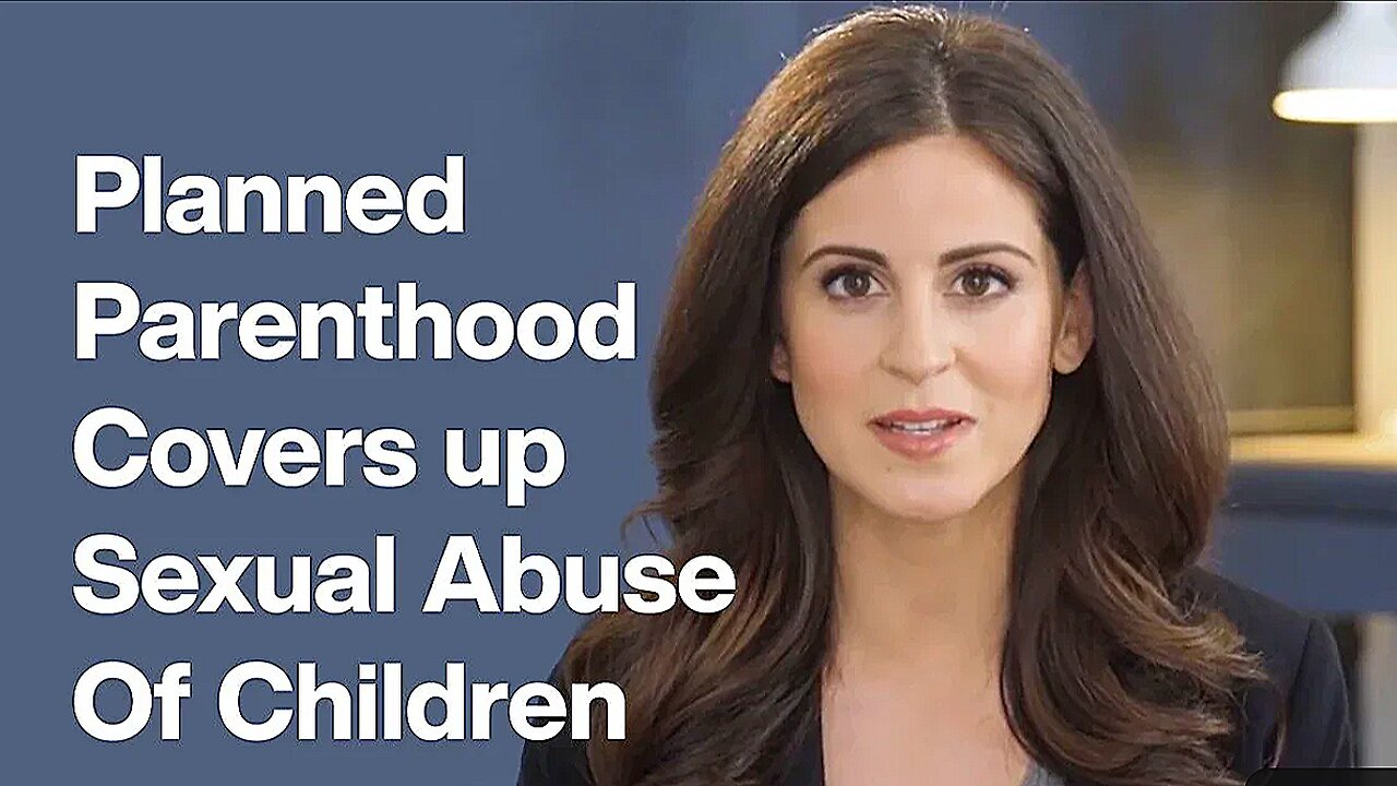 "SHOCKING Truth About 'Planned Parenthood' Abortion Cover Ups & Sexual Abuse"