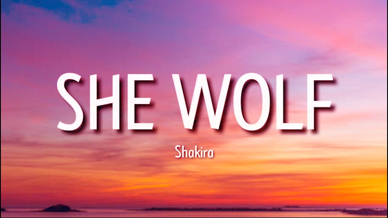 Shakira - She Wolf (Lyrics)