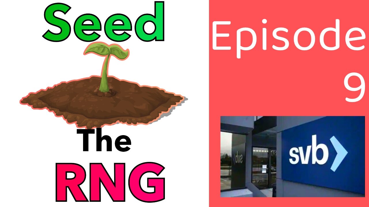 Seed The RNG Episode 9: Did Silicon Valley Reap What They Sow? SVB Just The Start?