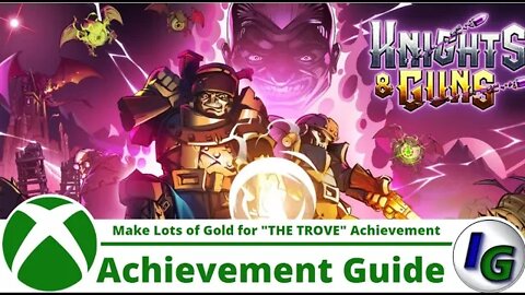 Knights & Guns -Fastest Gold Solution for "The Trove" Achievement on Xbox