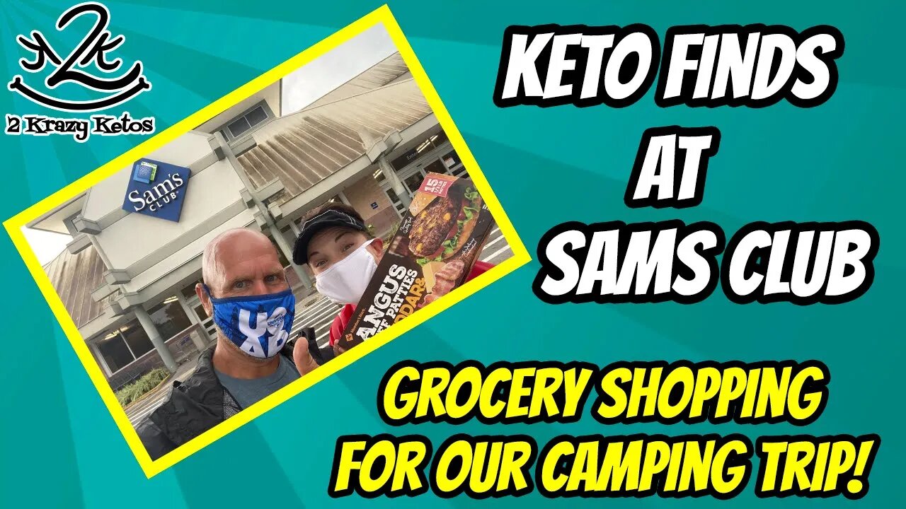 Best Keto products at Sams Club | Getting ready to go camping