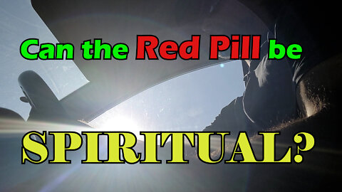 Introducing Spirituality to the Red Pill