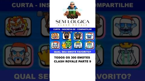 TODOS OS 300 EMOTES CLASH ROYALE PARTE 9 #shorts