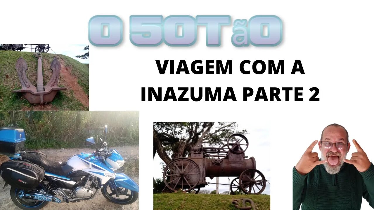 Viagem com a Inazuma parte 2 #suzuki #ocinquentao #250