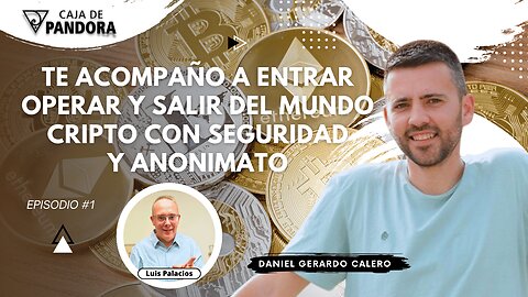 TE ACOMPAÑO A ENTRAR, OPERAR Y SALIR DEL MUNDO CRIPTO CON SEGURIDAD Y ANONIMATO con Daniel