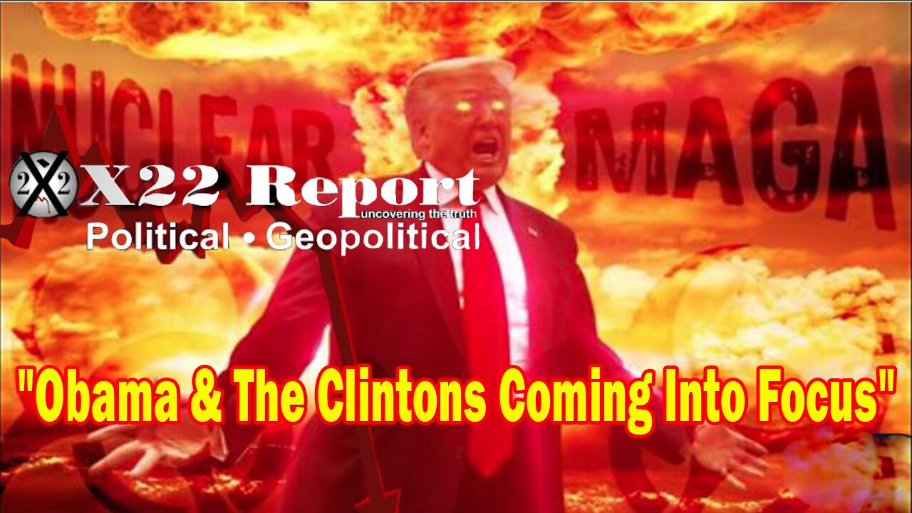 X22 Report- Trump Calls For The 25th Amendment Once Again,Obama & The Clintons Are Coming Into Focus