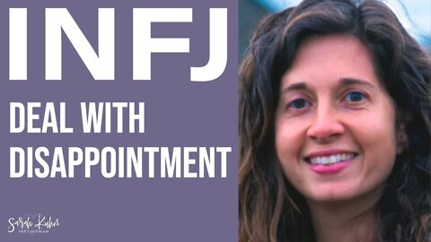 How to Deal with Being Disappointed - Lauren Sapala | INFJ