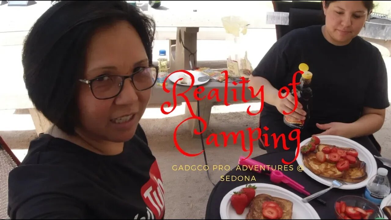 Project 18 Part ll Sedona Adventure: The Reality of Camping