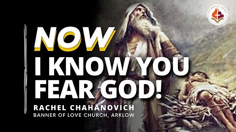 Now I Know You Fear God! - Rachel Chahanovich March 10th, 2024