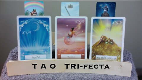 TAO-TRIA-fecta - the energies for the week of 7-23-23