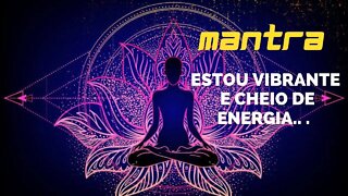 MANTRA DO DIA - ESTOU VIBRANTE E CHEIO DE ENERGIA #mantra #leidaatração #afirmações