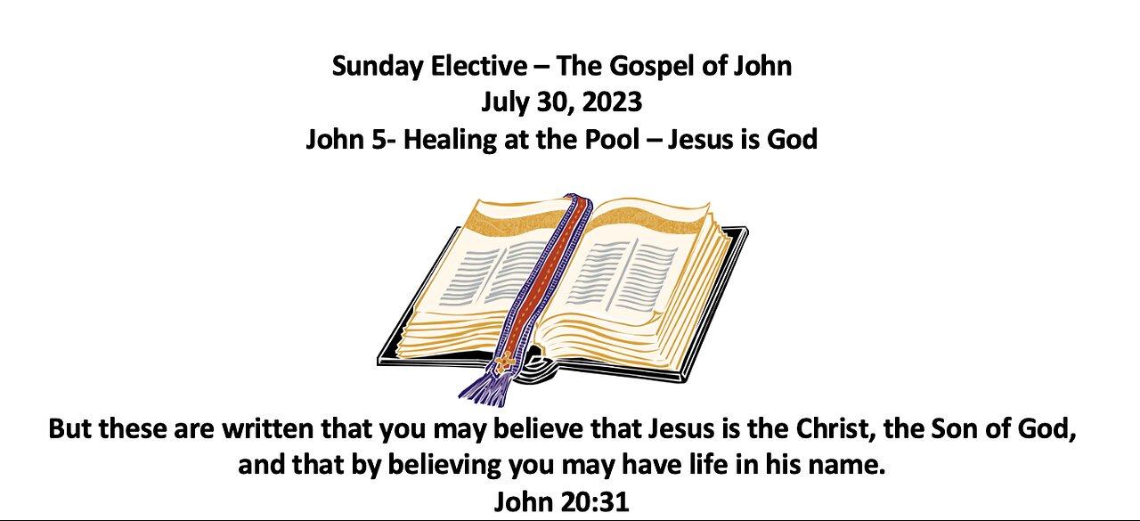 23-07-30 Sunday Elective - John Chapter 5