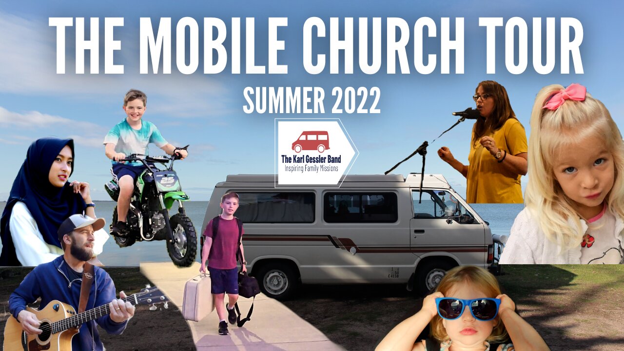 The Mobile Church Tour // Our Summer Tour for Revival of 2022