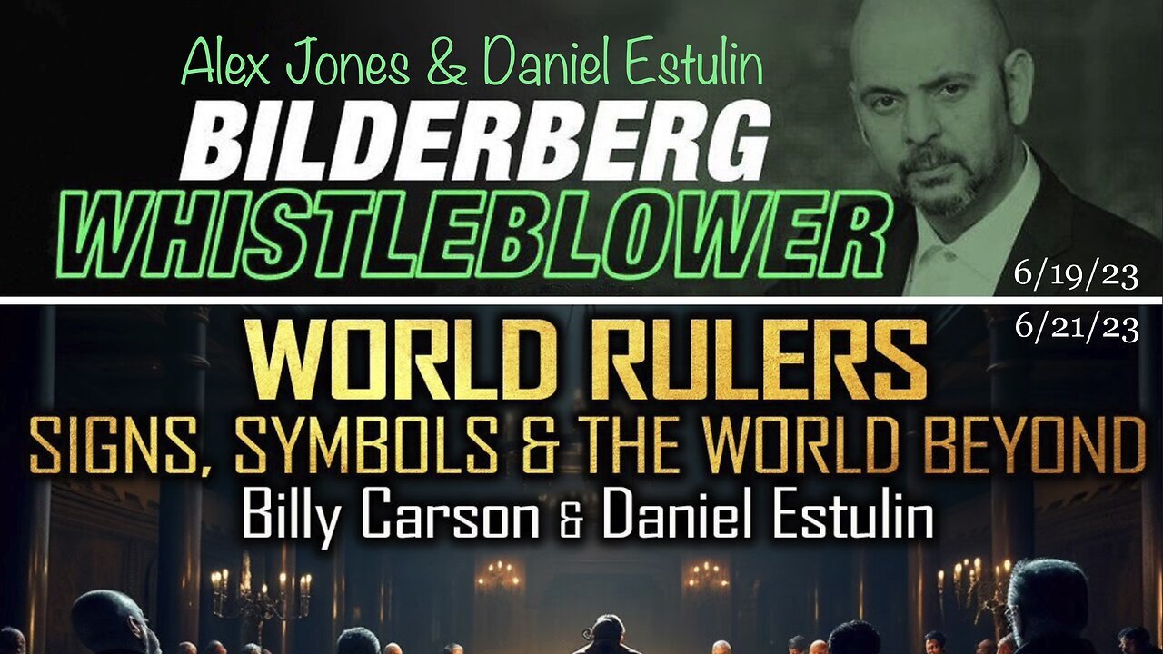 Iconic Bilderberg Whistleblower, Daniel Estulin Interviewed by Billy Carson (6/21/23) and Alex Jones (6/19/23)