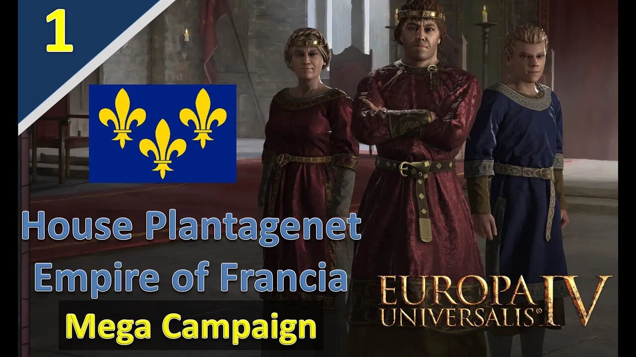 Big Changes at EU IV Campaign Start l EU IV l Empire of Francia (Mega Campaign) l Part 1