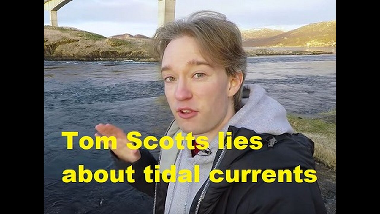 Tom Scott lies about tidal currents
