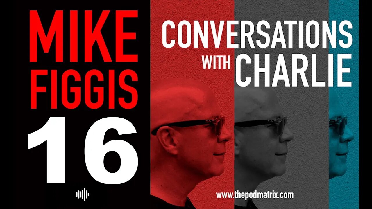 CONVERSATIONS with CHARLIE - MOVIE PODCAST #16 MIKE FIGGIS