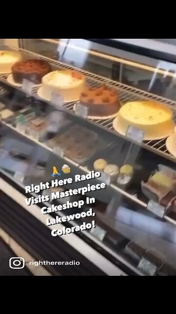 🙏 🧁 Right Here Radio Visits Masterpiece Cakeshop In Lakewood, Colorado!