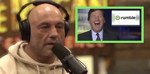 Joe Rogan: 'Tucker Carlson on Rumble Would Be Huge'