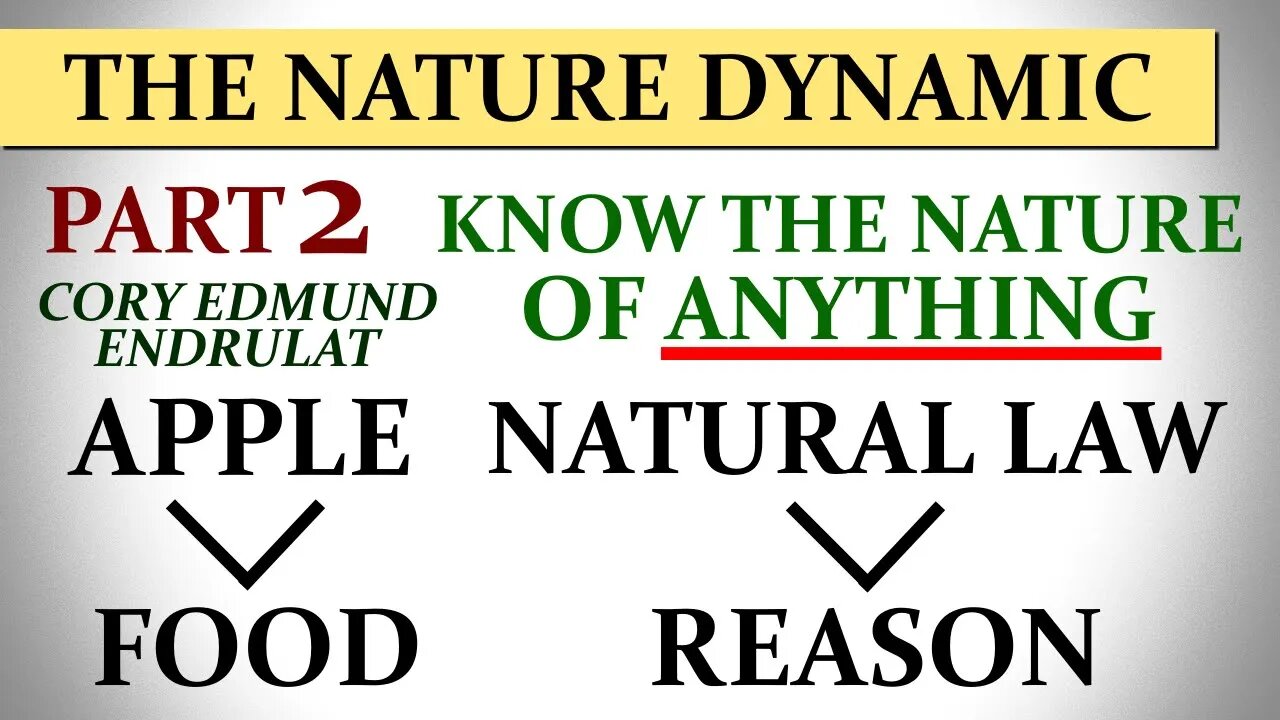 Know The Nature Of Anything! - The Nature Dynamic By Cory Endrulat (Part 2)
