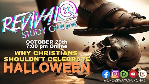 WHY CHRISTIANS SHOULDN’T CELEBRATE HALLOWEEN | Online Revival Study | October 29th 2023