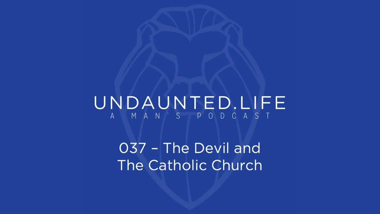 037 - The Devil and The Catholic Church