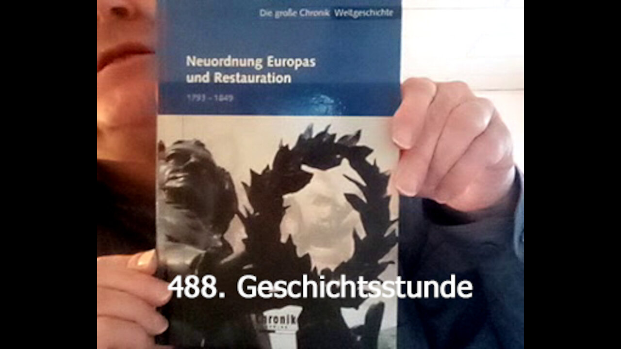 488. Stunde zur Weltgeschichte - 17.10.1810 bis 21.11.1811