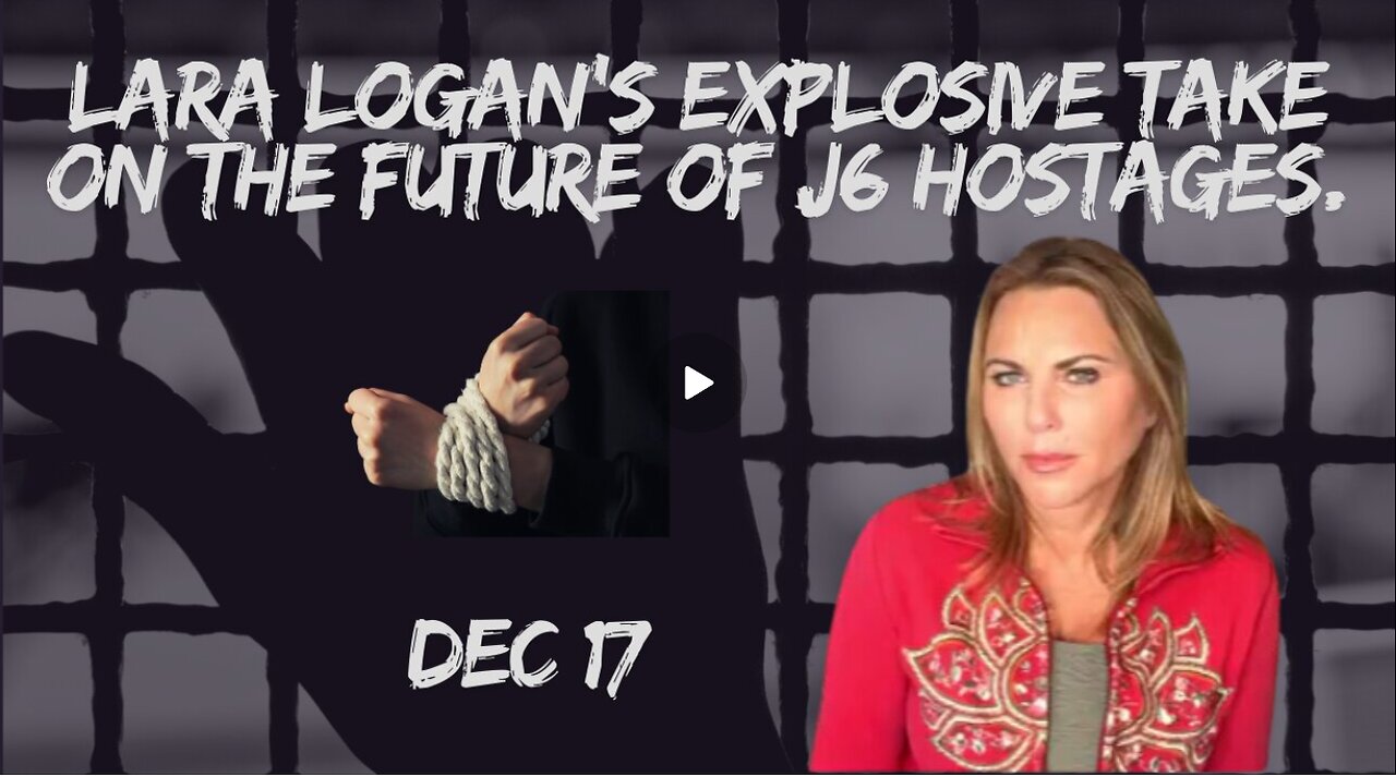 Lara Logan'S Explosive Take On The Future Of J6 Hostages - Dec 17