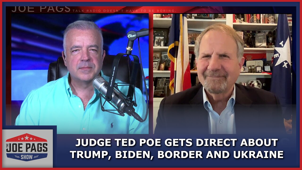 Judge Ted Poe Gets Real on Ukraine - Trump Indictments - Biden Corruption and More!