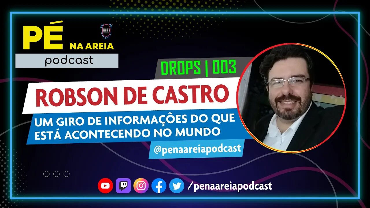 Robson de Castro - Pé na Areia Podcast | Drops 003