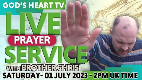 LIVE PRAYER SERVICE With Brother Chris! | July 1 2023 (Prayer Time)