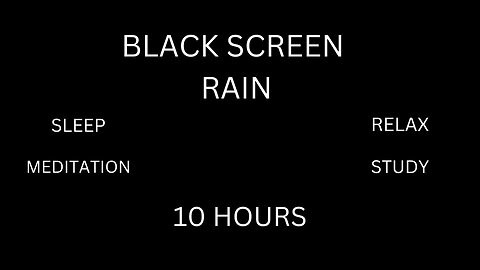 Rain With Black Screen (10 hours)