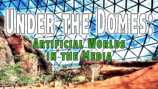 Under the Domes | Artificial Worlds in the Media | Flat Earth