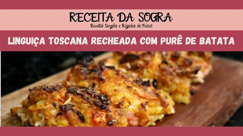 TUSCAN SAUSAGE STUFFED WITH MASHED POTATOS / LINGUIÇA TOSCANA RECHEADA COM PURÊ DE BATATA | TOSCANA RECHEADA COM PURÊ DE BATATA