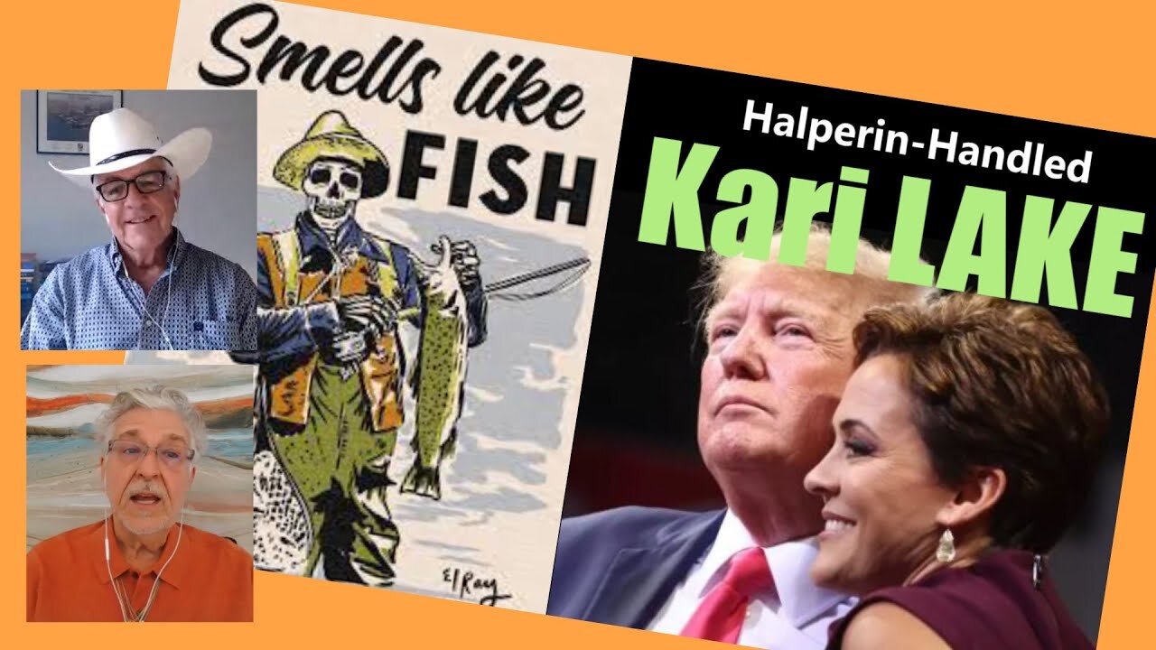 Gabriel and McKibben: Kari Lake Hides Hubby Jeff Halperin's Nefarious Past 8-3-2023