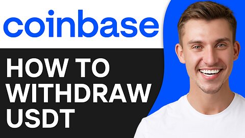 HOW TO WITHDRAW USDT FROM COINBASE WALLET