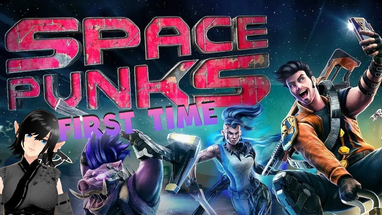 SPACE PUNKS OFFICAL STREAM FIRST TOUGHTS