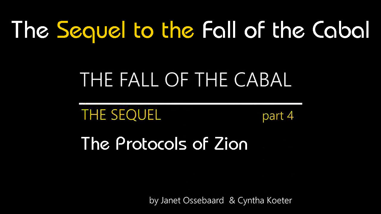 The Sequel to the Fall of the Cabal - Part 4, The Protocols of Zion ✡️