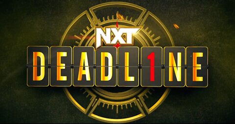 NXT DEADLINE 2023 : GET HYPED