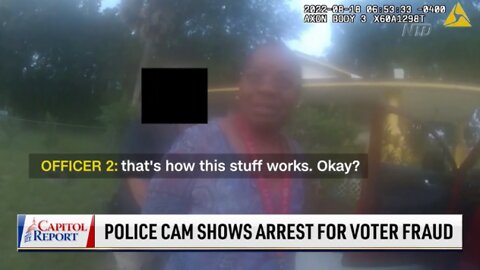 Police Cam Arrest for Voter Fraud