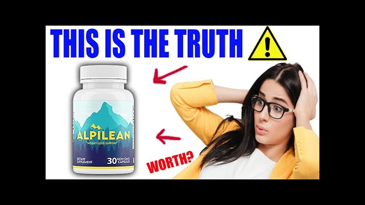 ALPILEAN REVIEW ⚠️DON'T BE FOOLED! Alpilean Weight Loss Supplement - Alpilean Reviews