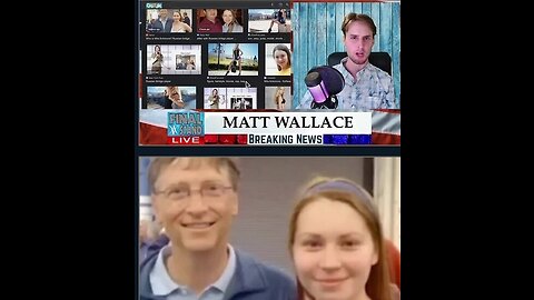 Matt Wallace: 'THESE SHOCKING PHOTOS I RECEIVED WILL PUT BILL GATES IN JAIL'